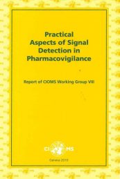 Practical Aspects of Signal Detection in Pharmacovigilance: Report of CIOMS Working Group VIII