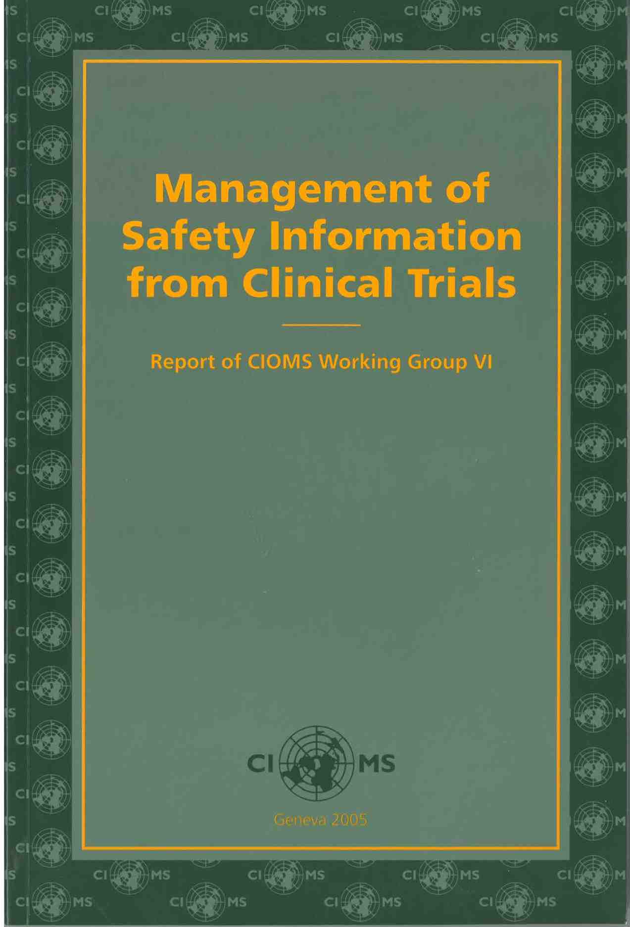 Management of Safety Information from Clinical Trials: Report of CIOMS Working Group VI - CIOMS