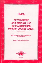 Development and Rational Use of Standardised MedDRA Queries (SMQs): Retrieving Adverse Drug Reactions with MedDRA